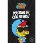 Kral Şakir - Dostum Bu Çok Havalı!